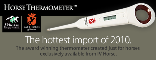 The Hottest Import of 2010 - HorseThermometer from Safehorse of Sweden AB and IV Horse.