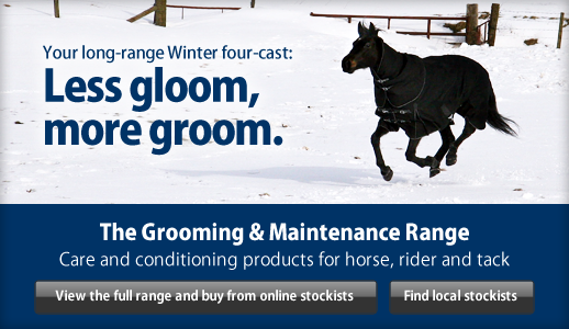 Your long-range Winter four-cast: Less Gloom, More Groom. The Grooming & Maintenance Range from IV Horse: Care and conditioning products for horse, rider and tack.